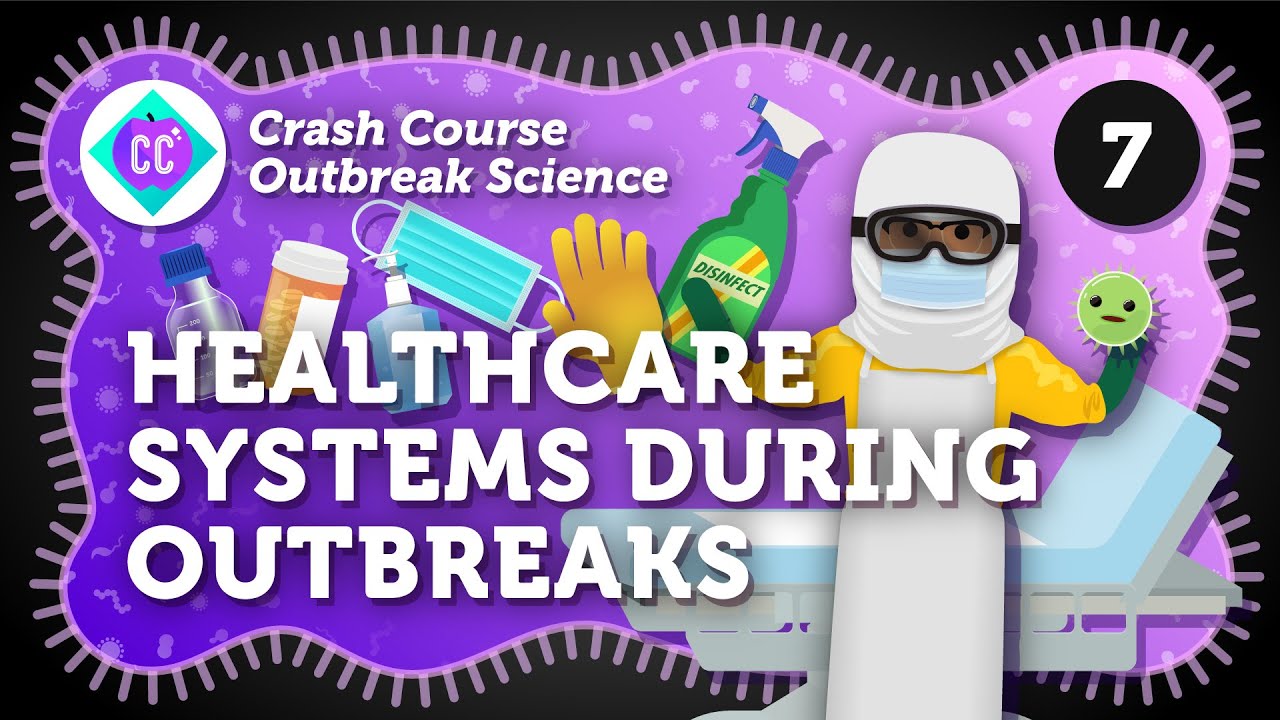 A healthcare worker in full protective gear holds a green virus model, with medical supplies and disinfectant in the background. Text reads: "Healthcare Systems During Outbreaks." Episode 7 of Crash Course Outbreak Science: an Operation Outbreak edition.